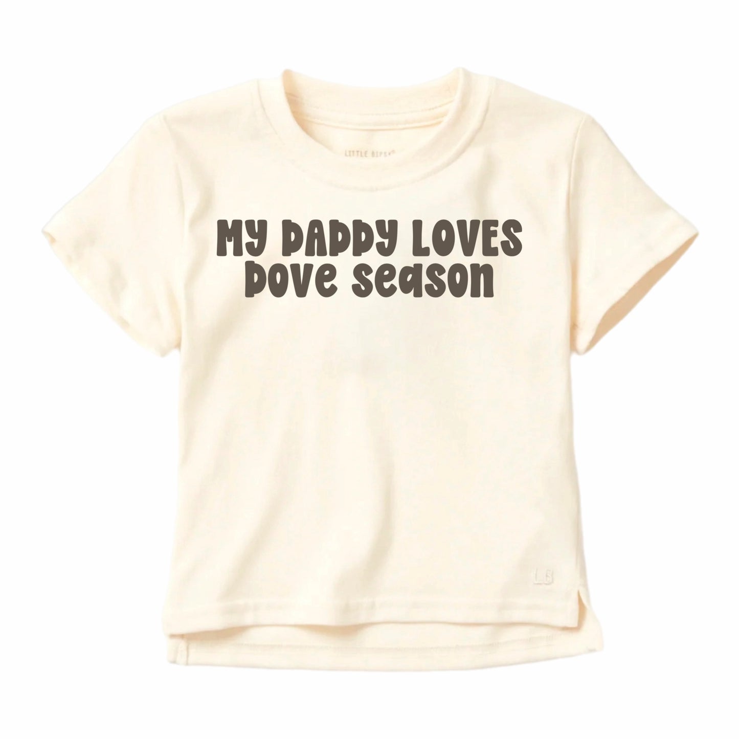 MY DADDY LOVES DOVE SEASON - TEE