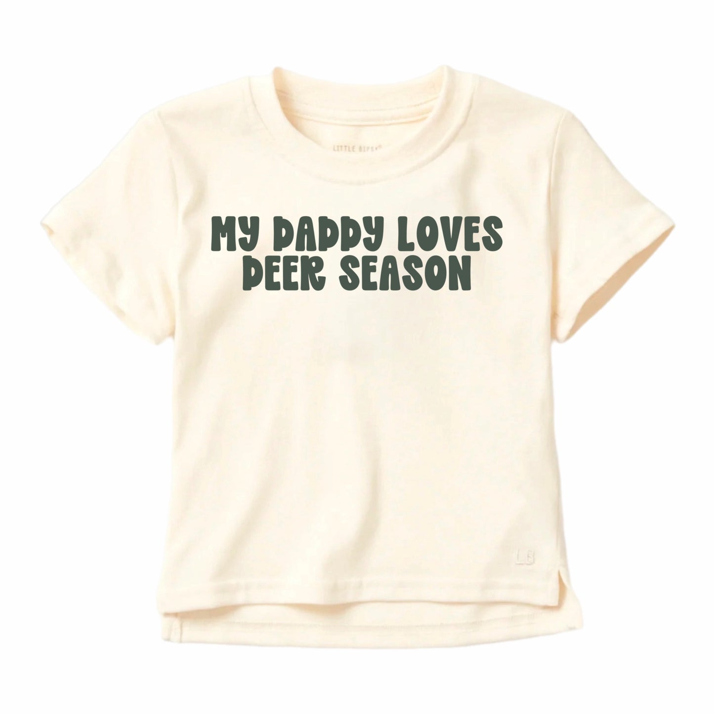 MY DADDY LOVES DEER SEASON - TEE