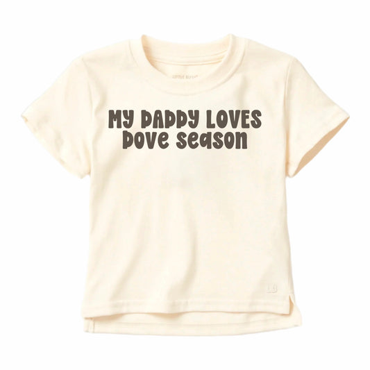 MY DADDY LOVES DOVE SEASON - TEE