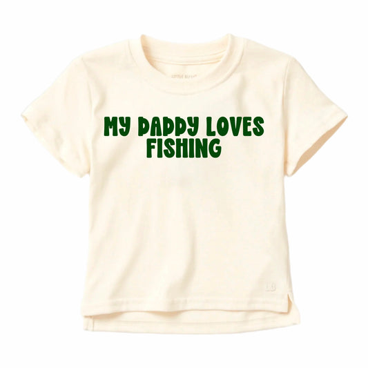 MY DADDY LOVES FISHING- TEE