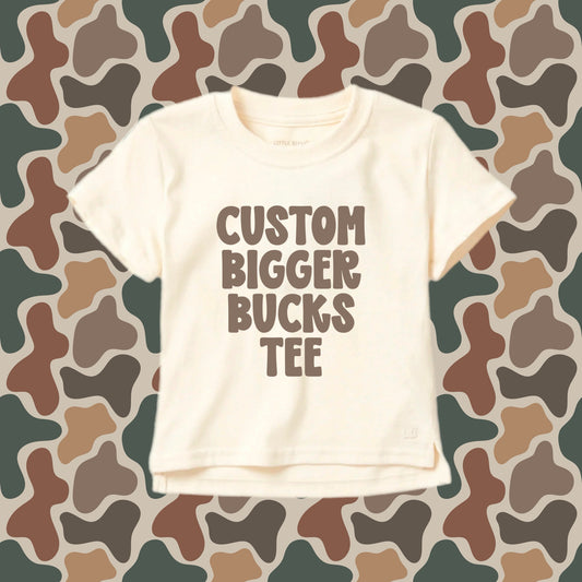 CUSTOM - BIGGER BUCKS TEE